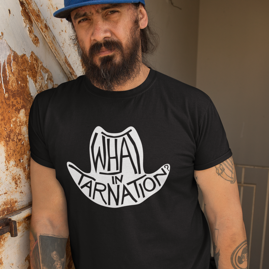 What in Tarnation T-Shirt - Funny Texas Meme Unisex Tee