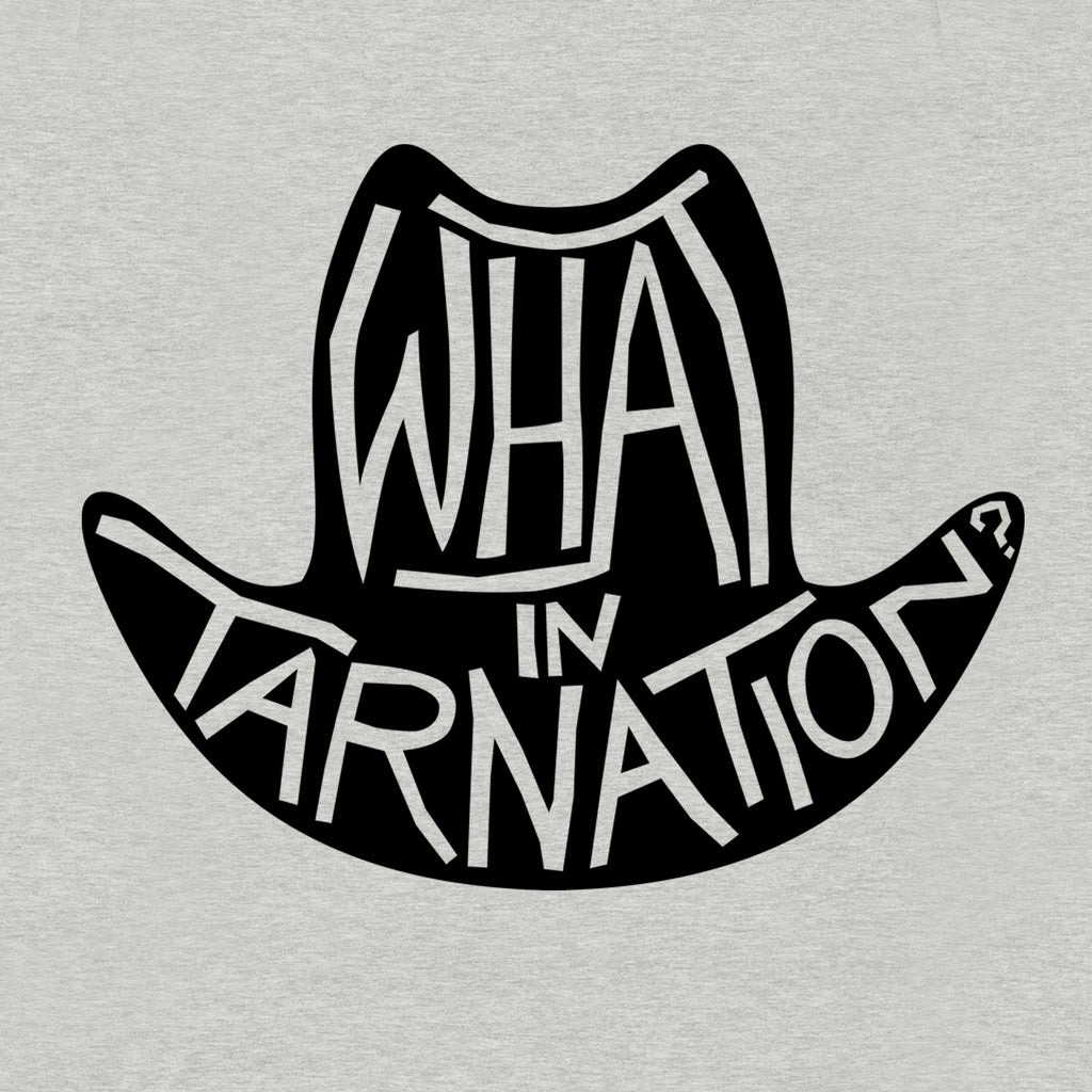 What in Tarnation Women's T-Shirt - Funny Texas Meme Relaxed Fit