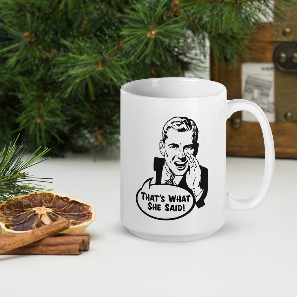 That's What She Said Funny Coffee Mug - Retro Guy Design