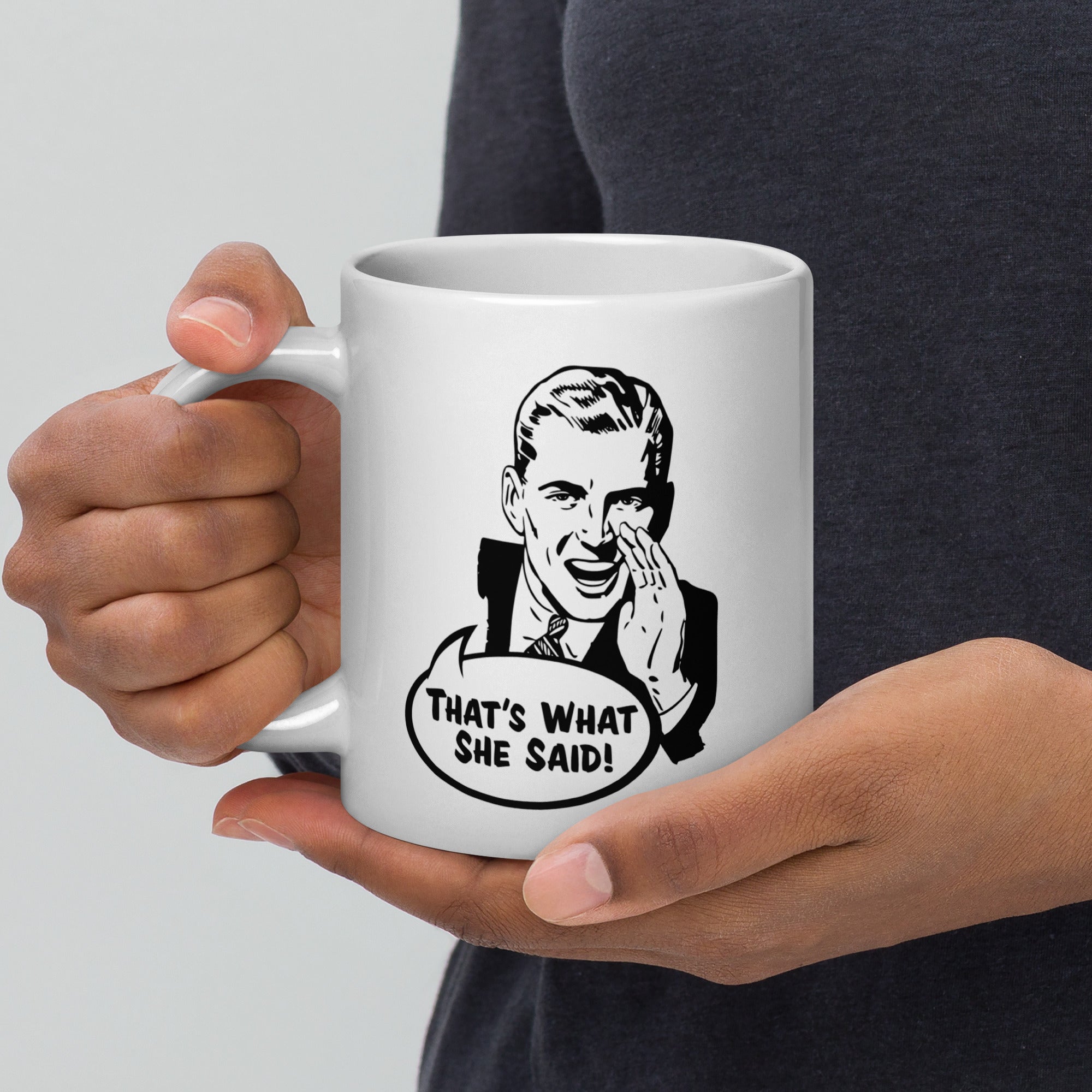 That's What She Said Funny Coffee Mug - Retro Guy Design
